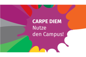Carpe Diem - Nutze den Campus!