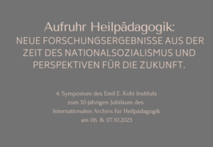 Einladung zum 4. Symposium des Internationalen Archivs für Heilpädagogik