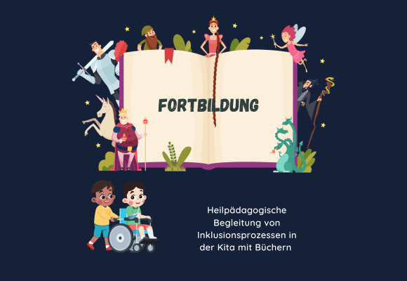 Hinweis zur Fortbildung: Heilpädagogische Begleitung von Inklusionsprozessen in der Kita mit Büchern